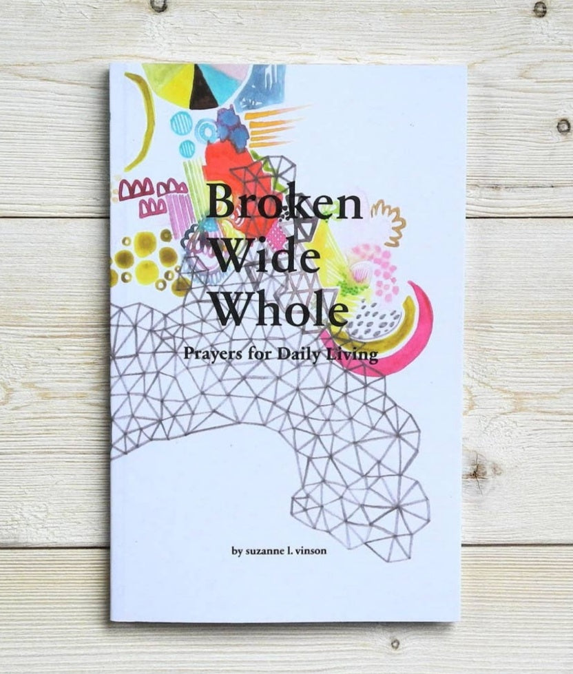 Book-Broken Wide Whole:  Prayers for Daily Living