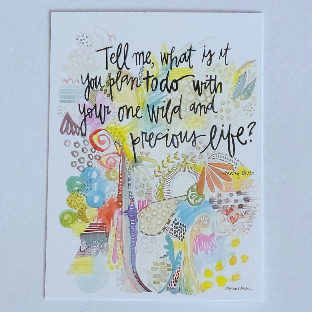 Wisdom Sharing Cards-Tell me, what is it you plan to do with your one wild & precious life?-Set of 5
